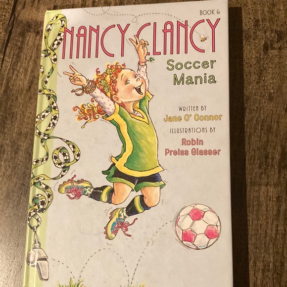 Nancy Clancy: Book 6: Soccer Mania by: Jane O’ Connor - Picture 1 of 4